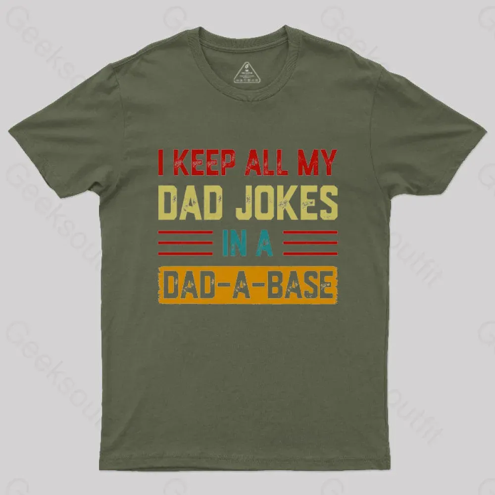 I Keep All My Dad Jokes In A Dad a Base Nerd T-Shirt - Image 2