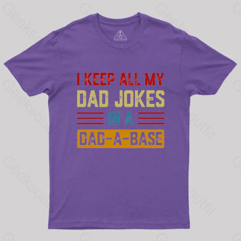 I Keep All My Dad Jokes In A Dad a Base Nerd T-Shirt - Image 4