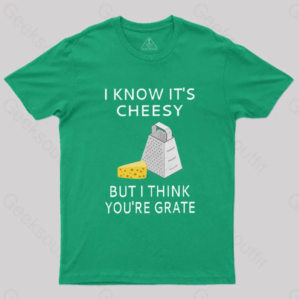 I Know It's Cheesy T-Shirt - Image 8