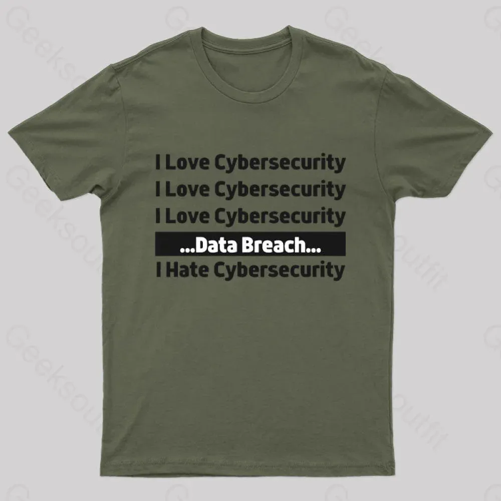 I Love Cybersecurity Data Breach I Hate Cybersecurity Nerd T-Shirt - Image 4