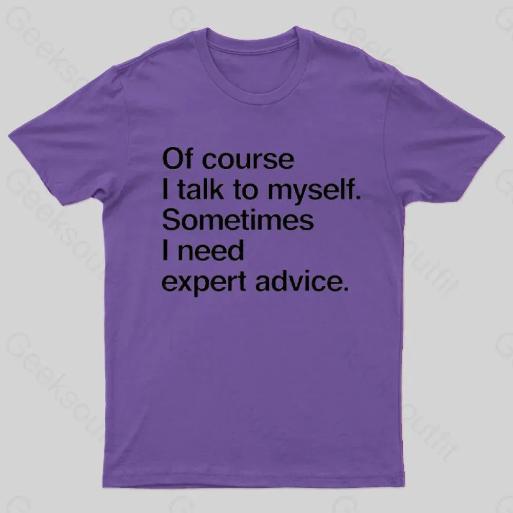 I Need Expert advice T-Shirt - Image 4