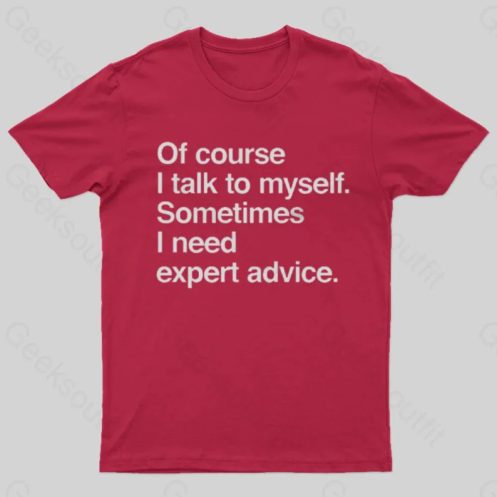 I Need Expert advice T-Shirt - Image 3