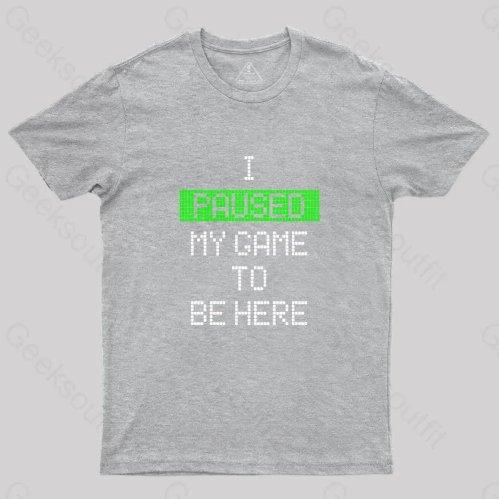 I Paused My Game To Be Here Essential T-Shirt - Image 4