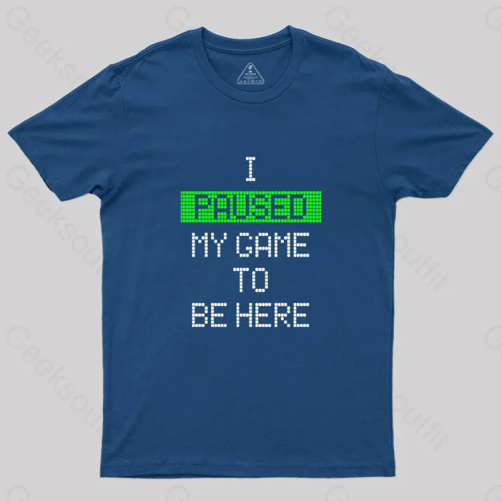 I Paused My Game To Be Here Essential T-Shirt - Image 2