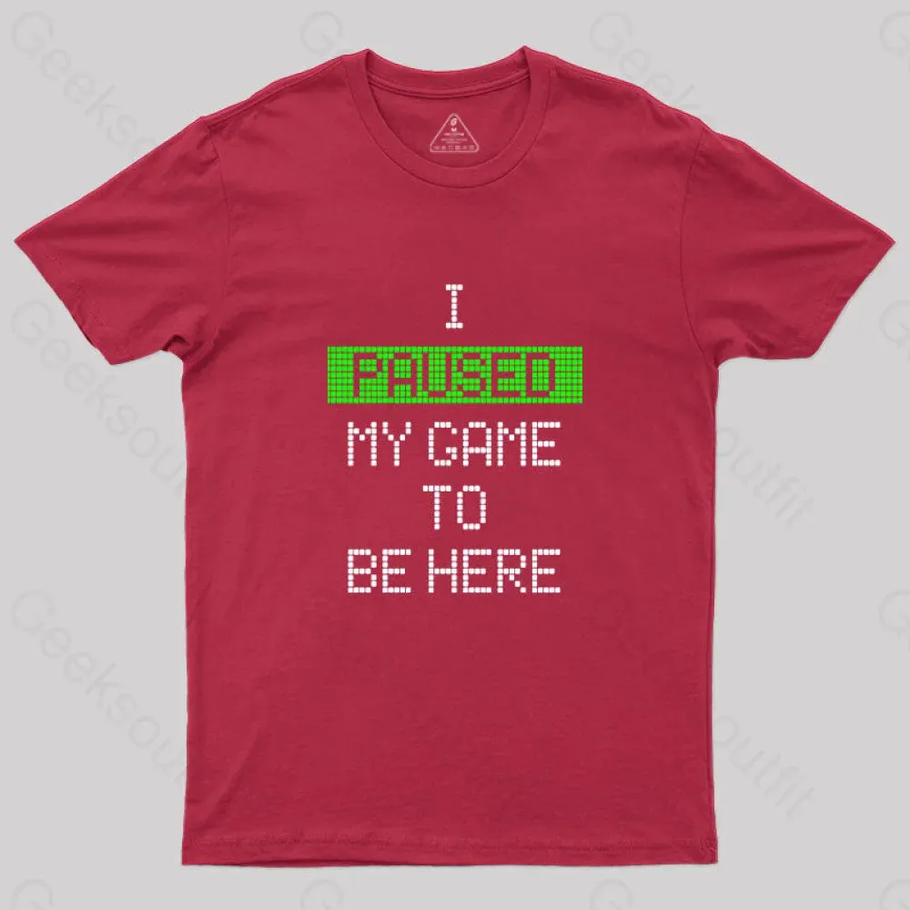 I Paused My Game To Be Here Essential T-Shirt - Image 6