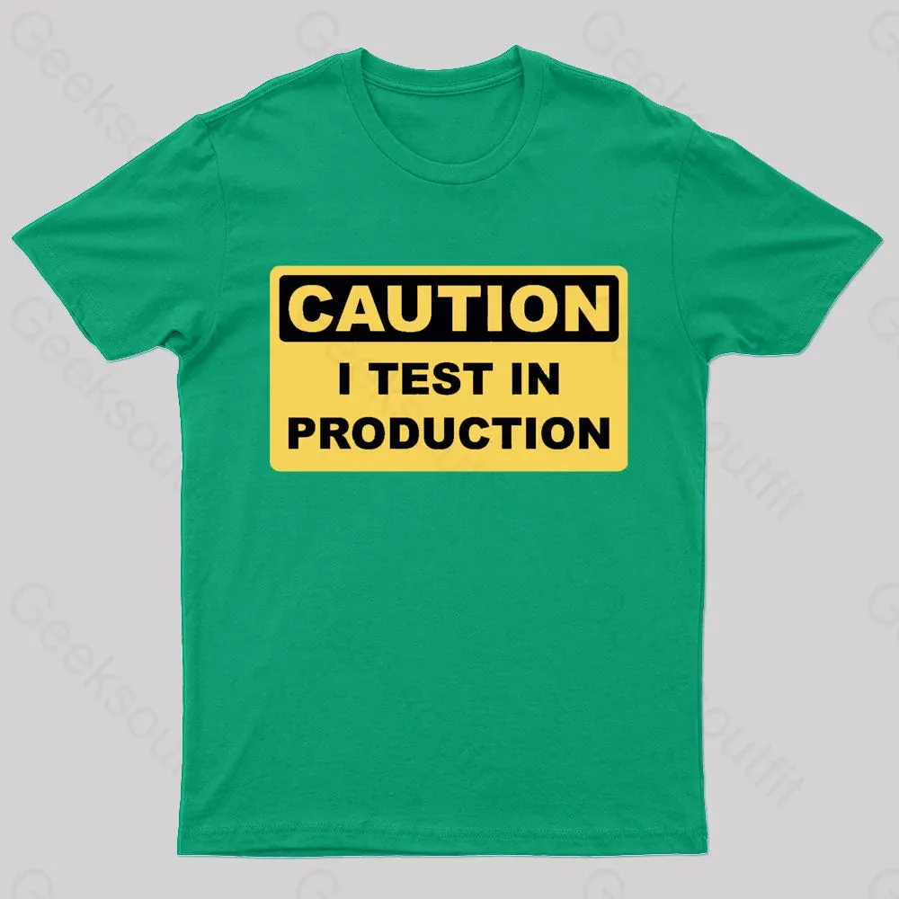 I Test In Production Nerd T-Shirt - Image 7