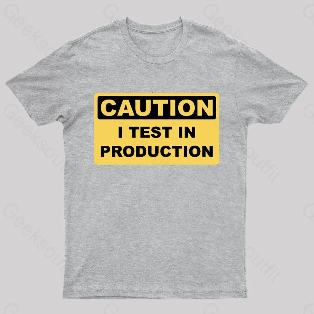 I Test In Production Nerd T-Shirt - Image 5