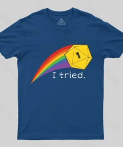 Alternative view of I Tried - Nat 1 Crit FailT-Shirt