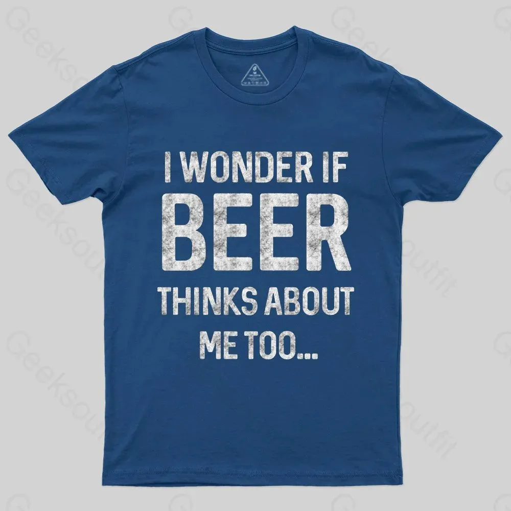 I wonder if beer thinks about me too T-shirt - Image 2