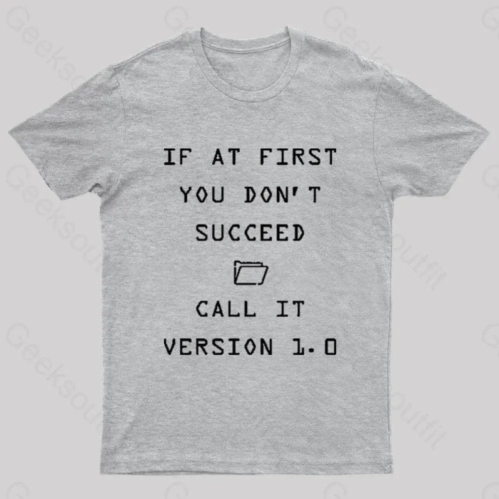 If At First You Do Not Succeed Geek T-Shirt - Image 10