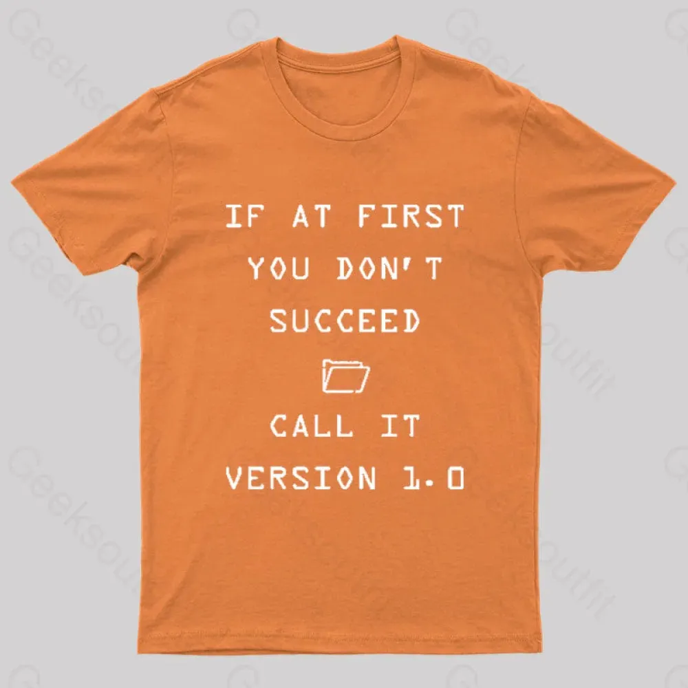 If At First You Do Not Succeed Geek T-Shirt - Image 6