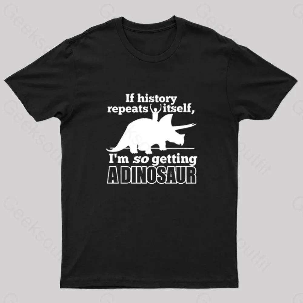 If History Repeats Itself Nerd T-Shirt - Image 3