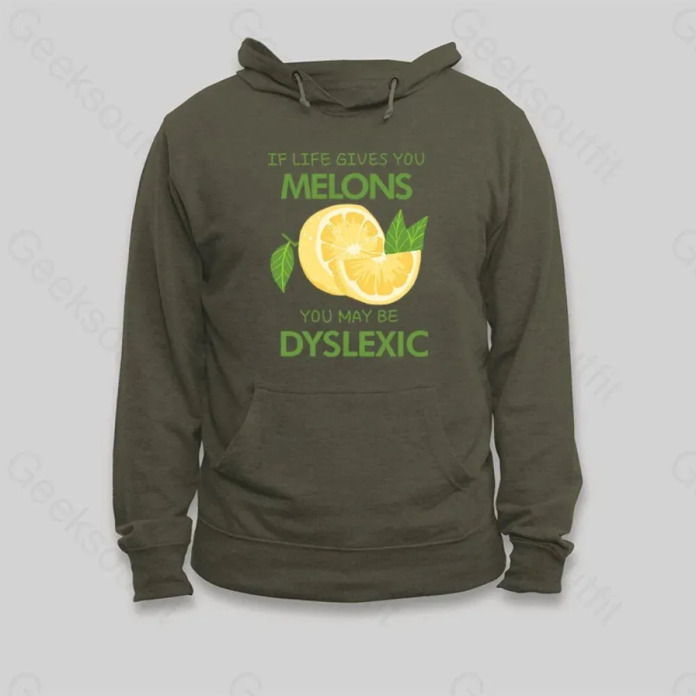 If Life Gives You Melons You May Be Dyslexic Hoodie - Image 3
