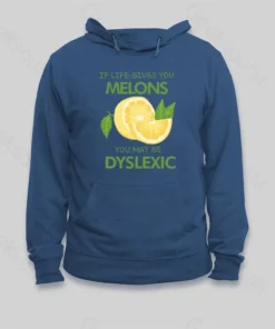 Alternative view of If Life Gives You Melons You May Be Dyslexic Hoodie
