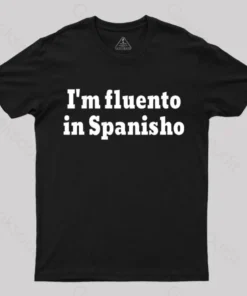 I'm Fluento in Spanisho Nerd T-Shirt