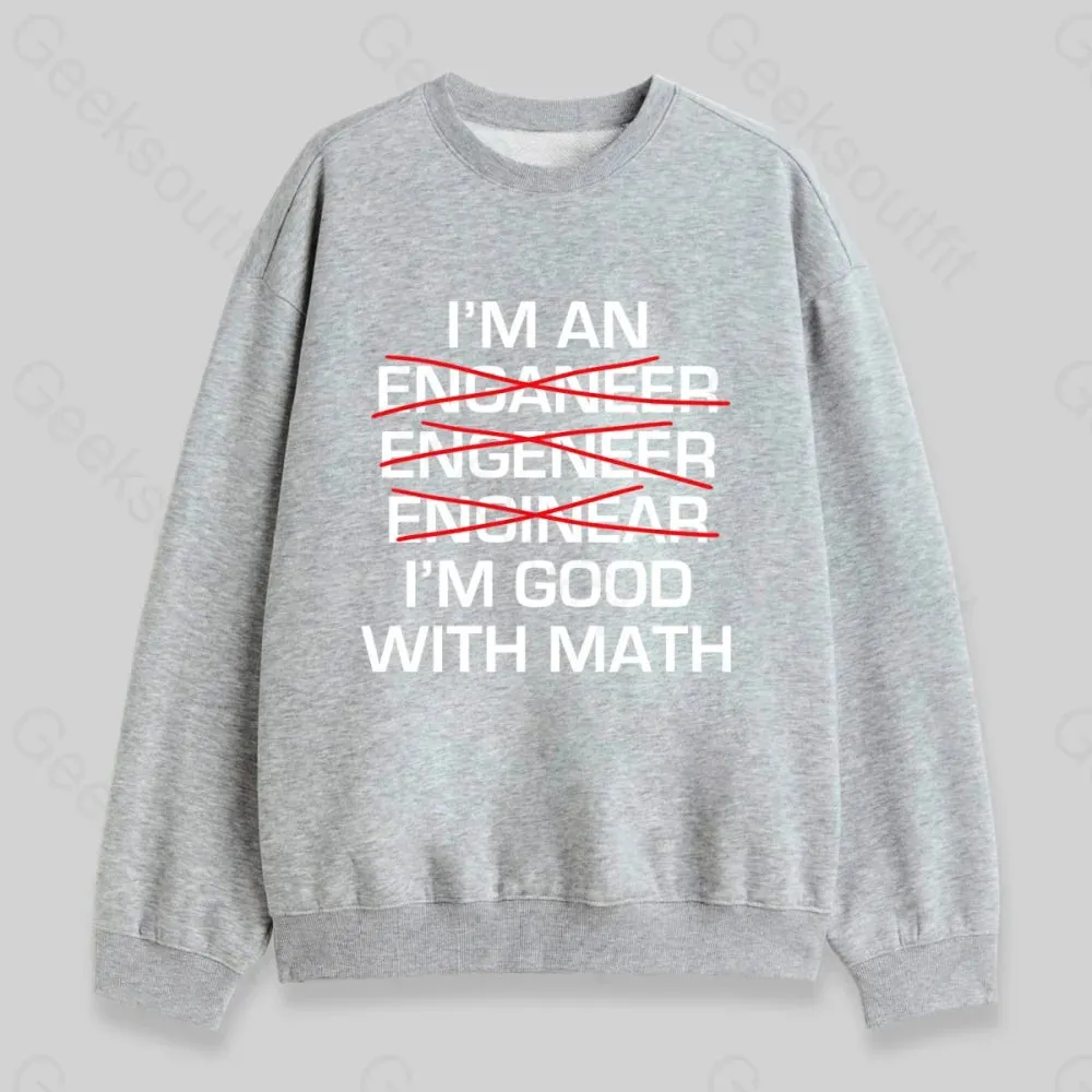 I'm Good With Math Sweatshirt - Image 2