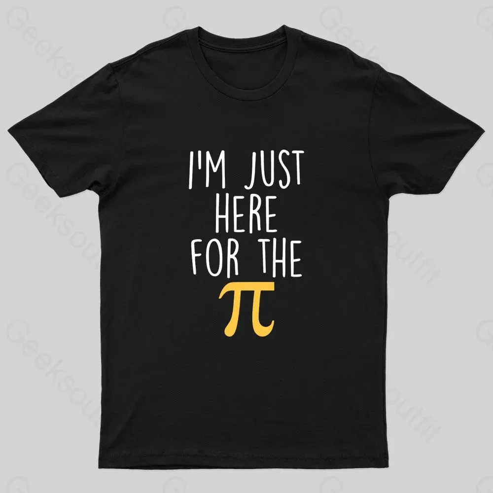 I'm Here For The Pi Geek T-Shirt - Image 2