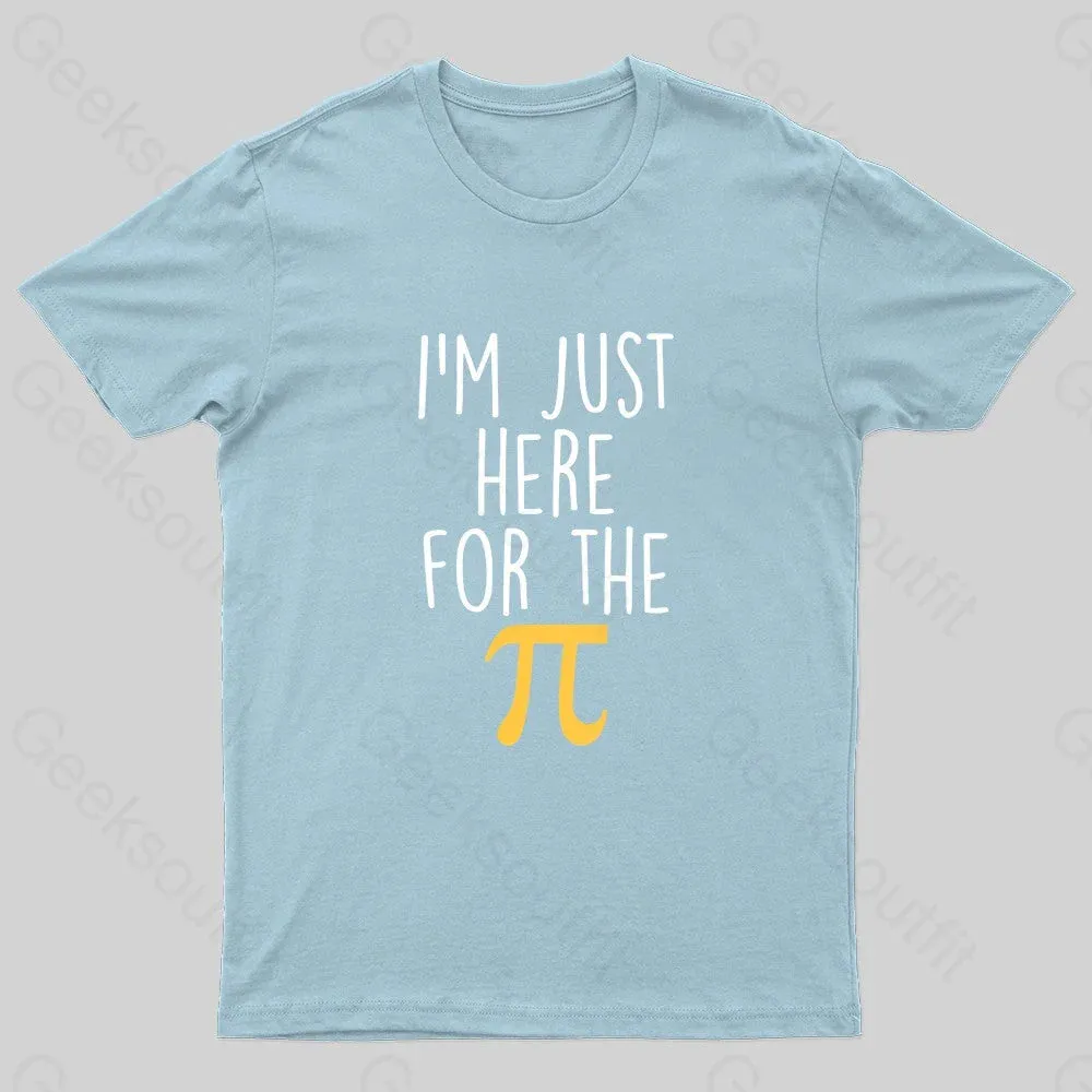 I'm Here For The Pi Geek T-Shirt - Image 7