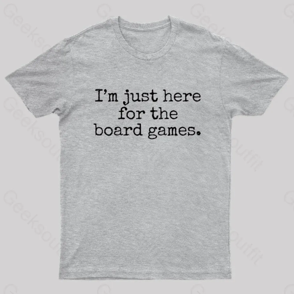 I'm Just Here For The Board Games Geek T-Shirt - Image 9