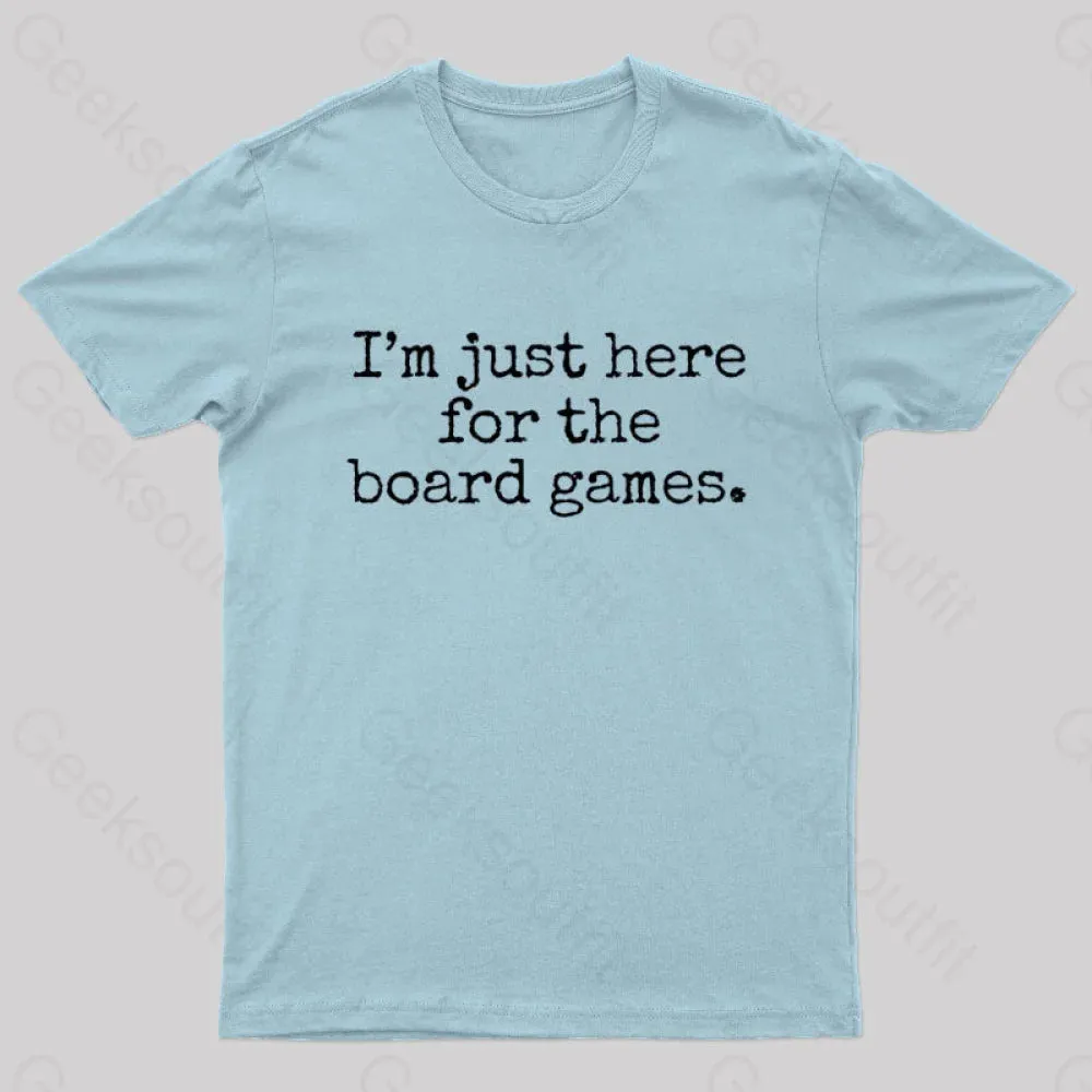 I'm Just Here For The Board Games Geek T-Shirt - Image 10