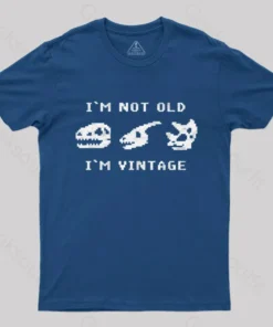 I'm Not Old I'm Vintage - Funny Dinosaur Bones T-Shirt