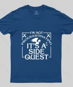 Alternative view of I'm Not Procrastinating, It's A Side Quest T-Shirt