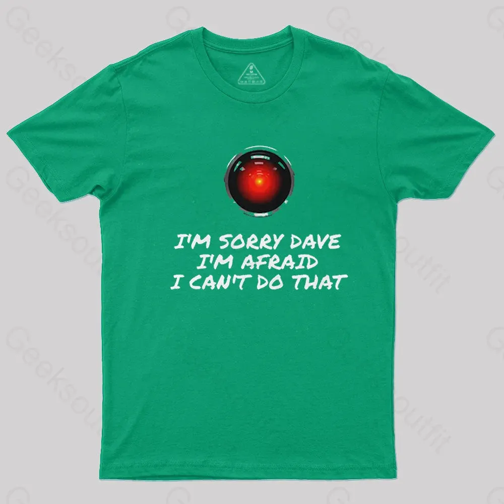 I'm Sorry Dave Nerd T-Shirt - Image 4