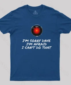 I'm Sorry Dave Nerd T-Shirt
