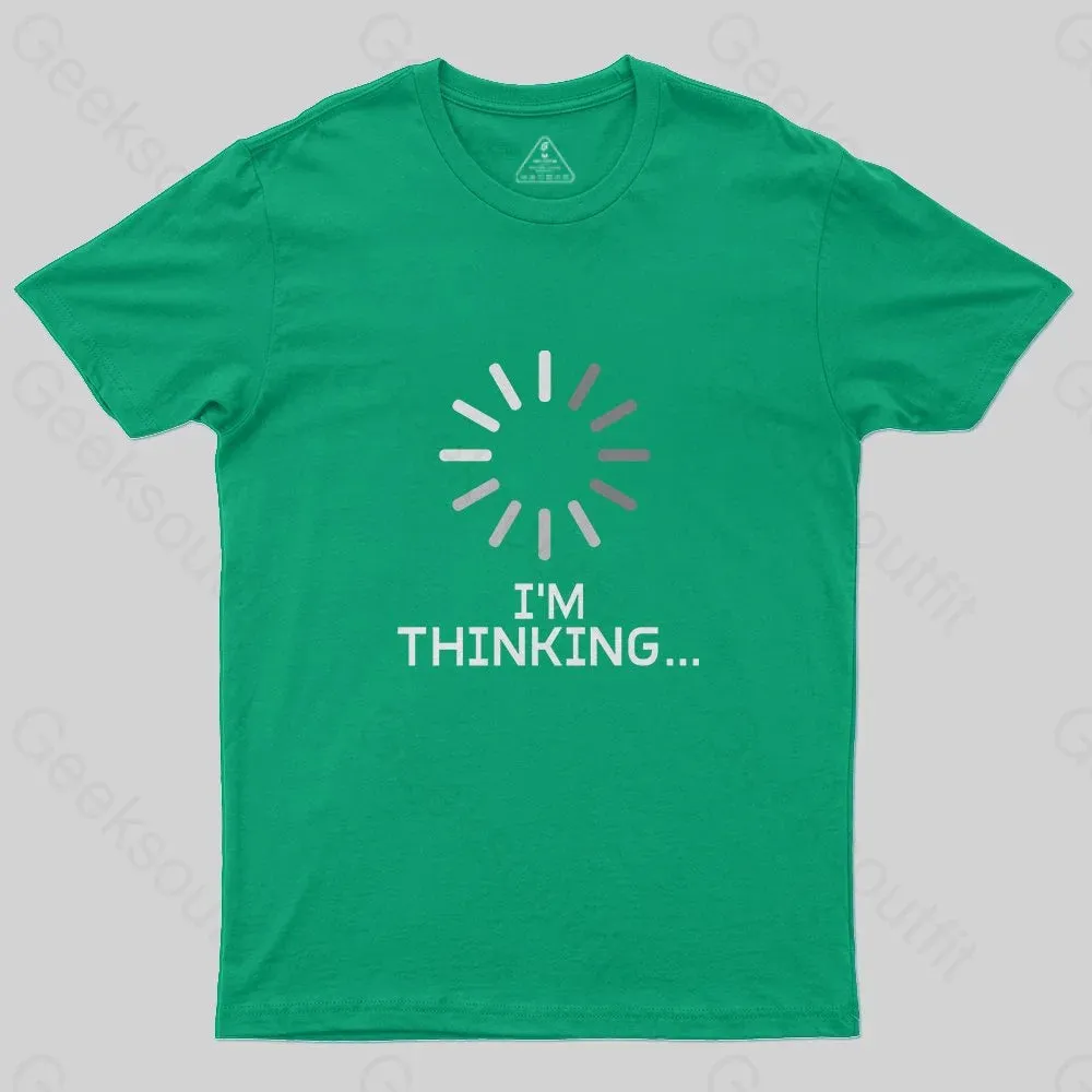 I'm Thinking Loading It Nerd T-Shirt - Image 8