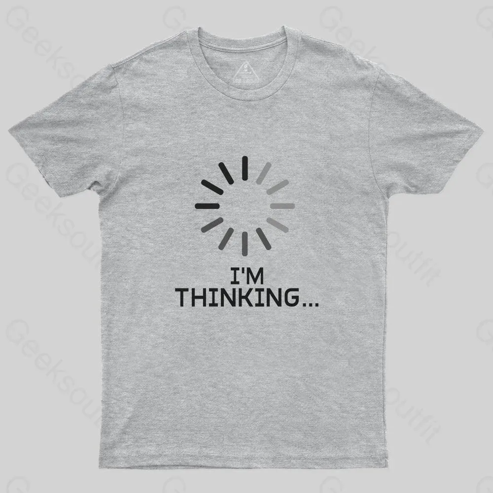 I'm Thinking Loading It Nerd T-Shirt - Image 4