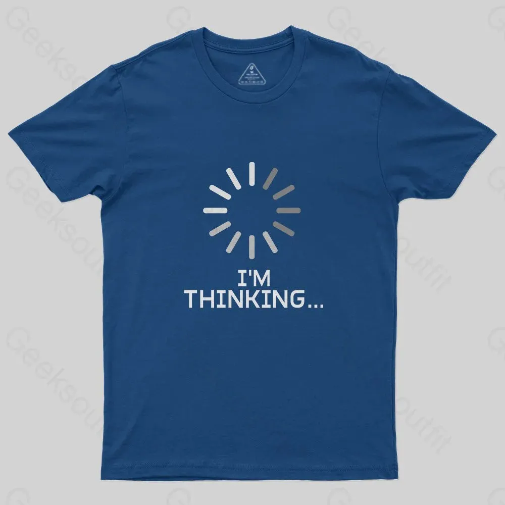 I'm Thinking Loading It Nerd T-Shirt - Image 2