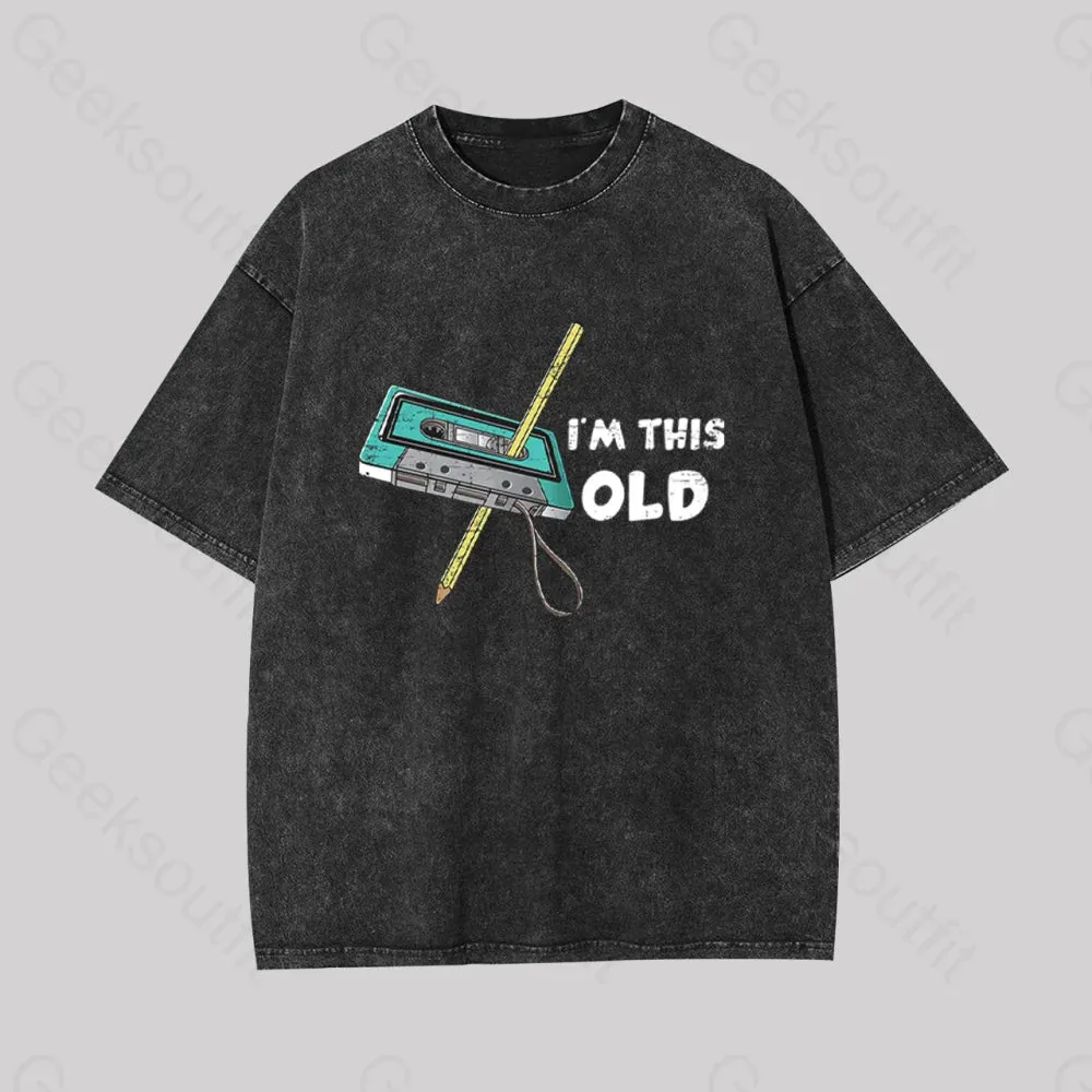 Im This Old Geek Washed T-shirt