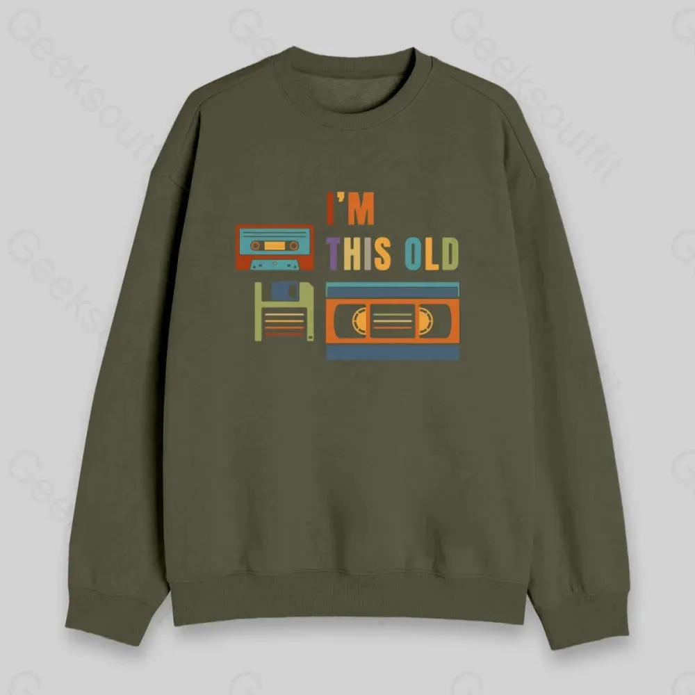 Im This Old Sweatshirt - Image 5