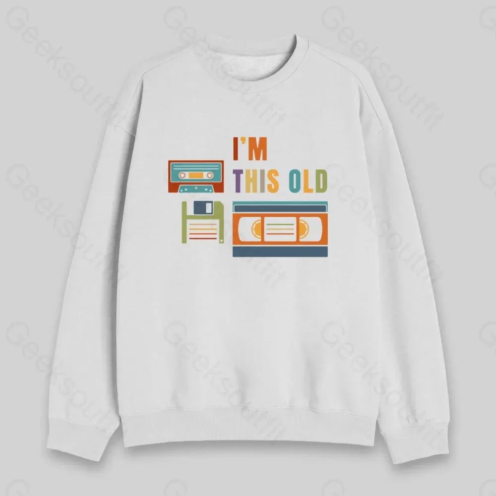 Im This Old Sweatshirt - Image 2