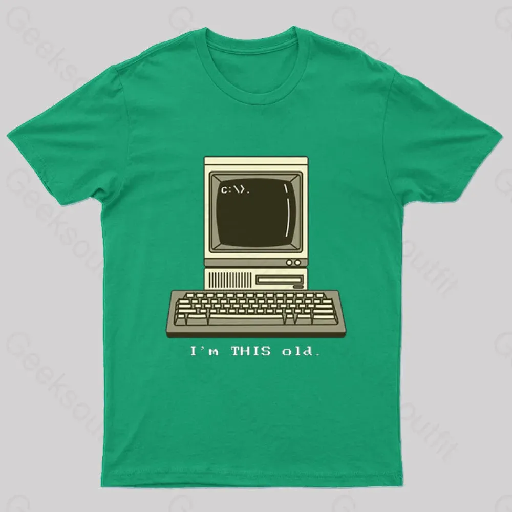 I'M This Old T-Shirt - Image 5