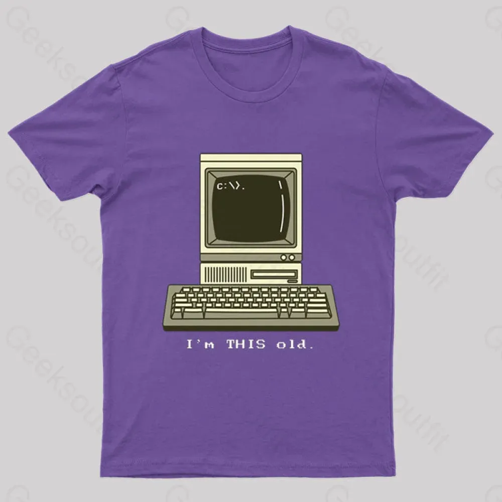 I'M This Old T-Shirt - Image 6