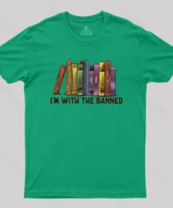 I'm With The Banned T-Shirt