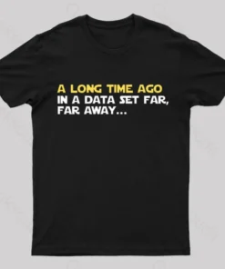 In A Data Set Far Geek T-Shirt