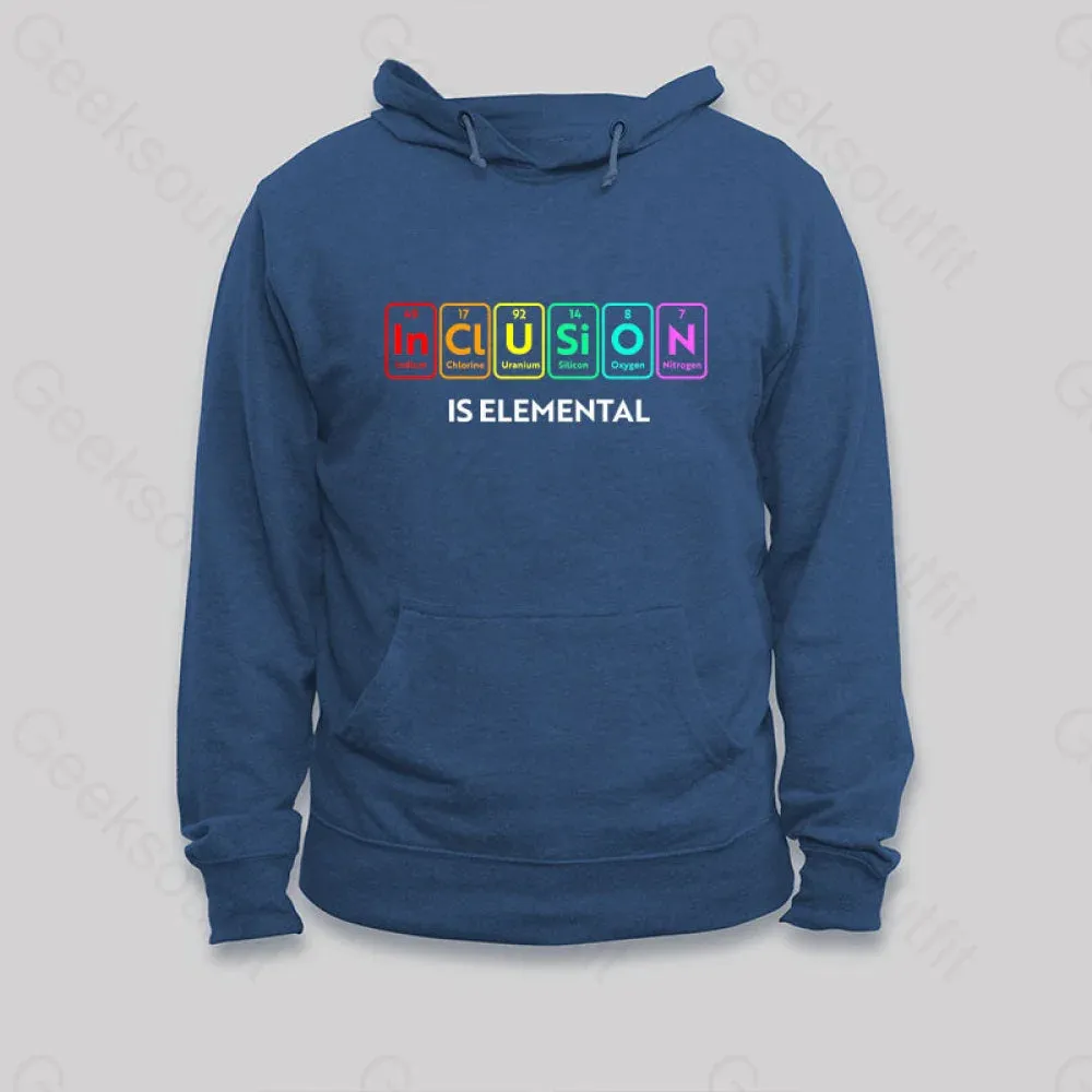 Inclusion Is An Elemental Hoodie - Image 2