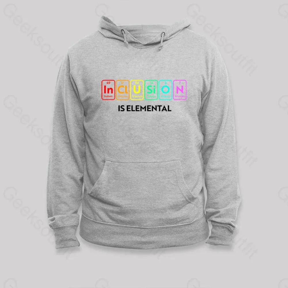 Inclusion Is An Elemental Hoodie - Image 4