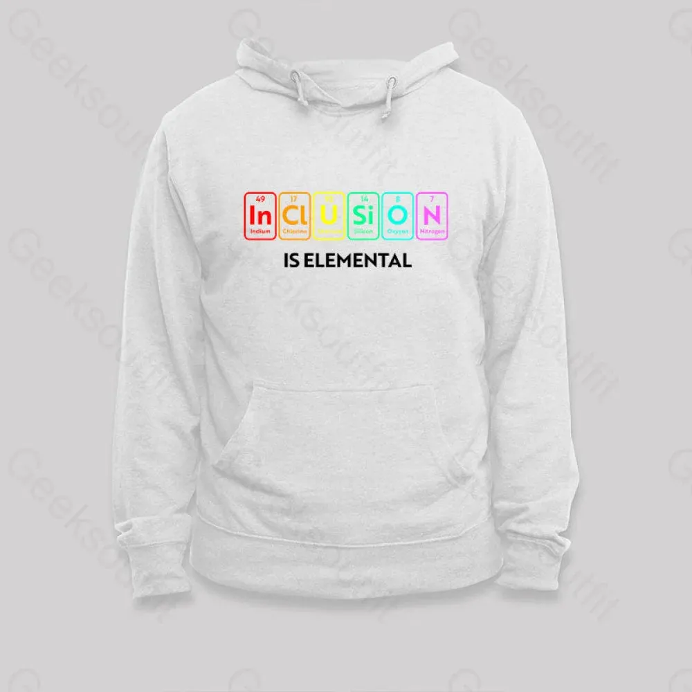 Inclusion Is An Elemental Hoodie - Image 3