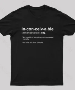 Alternative view of Inconceivable Definition Geek T-Shirt