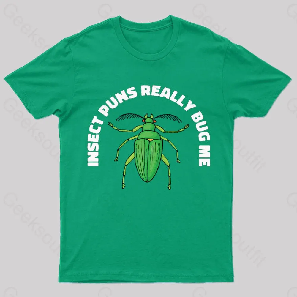 Insect Puns Really Bug Me Geek T-Shirt - Image 4