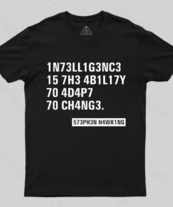 Intelligence - Stephen Hawking Science Nerd T-Shirt