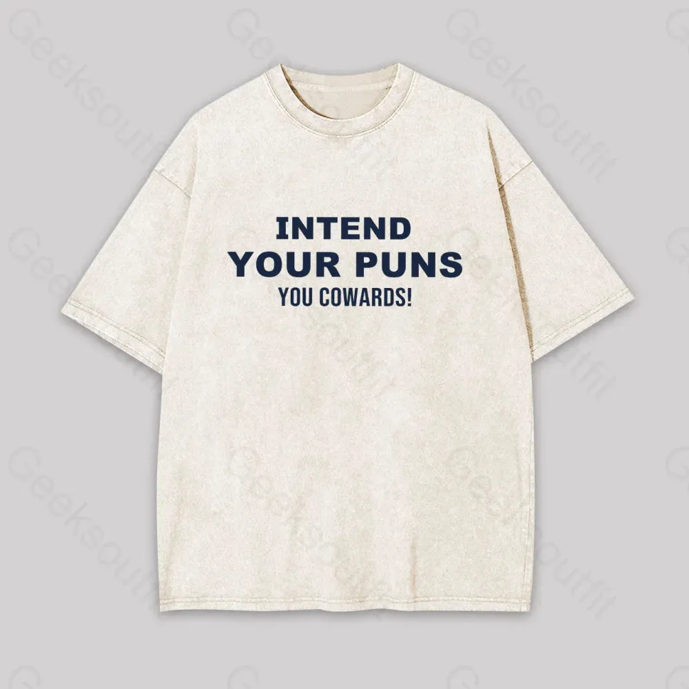 Intend Your Puns You Cowards Geek Washed T-shirt - Image 3