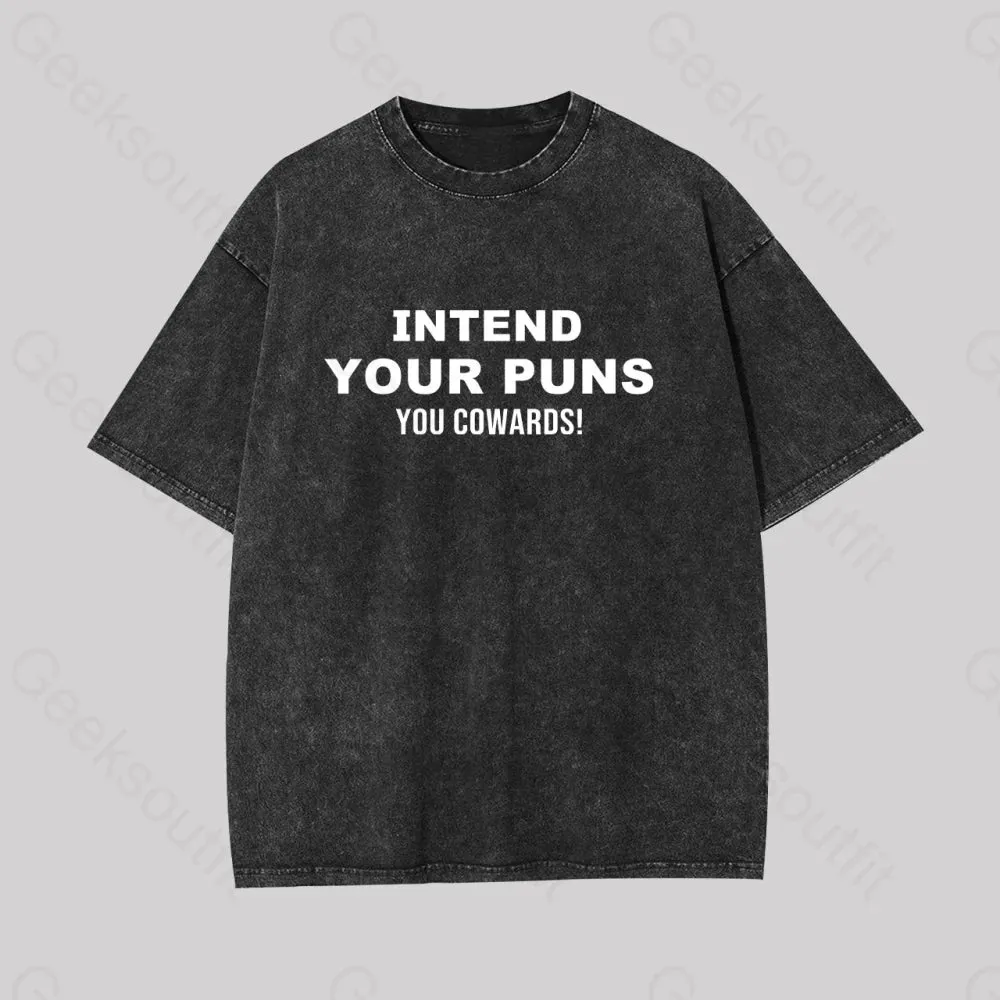 Intend Your Puns You Cowards Geek Washed T-shirt - Image 2
