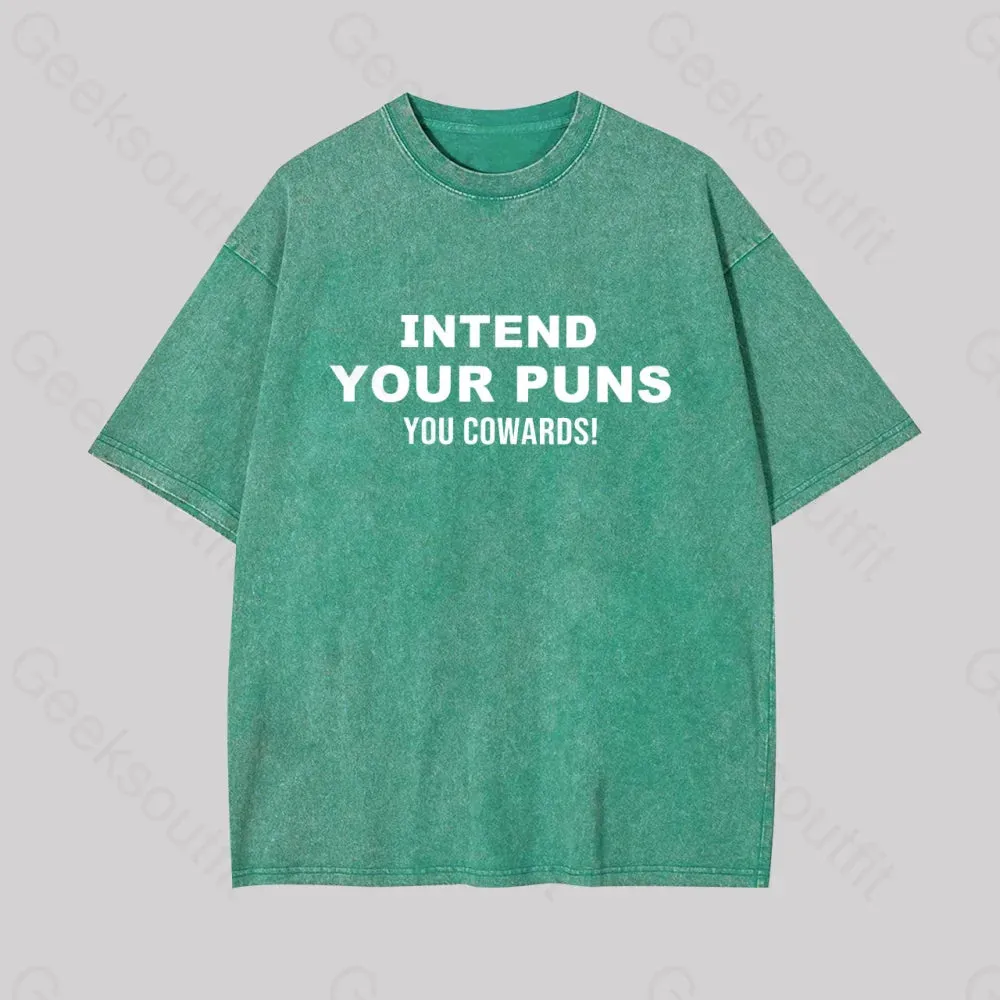 Intend Your Puns You Cowards Geek Washed T-shirt - Image 4