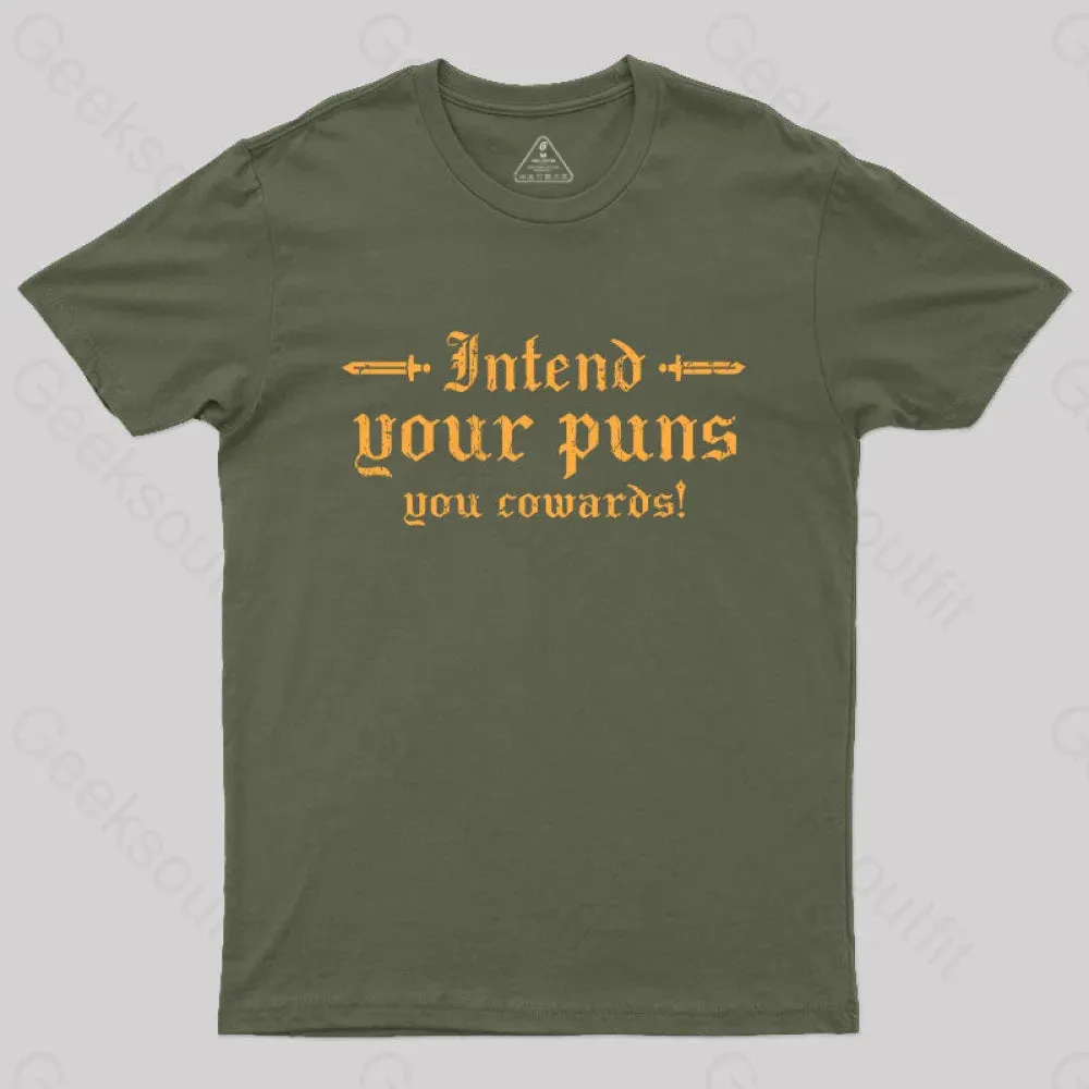 Intend Your Puns You Cowards T-Shirt - Image 4
