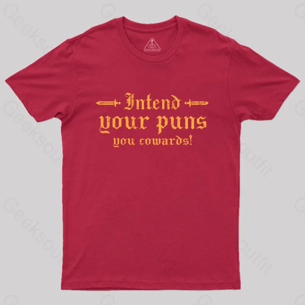 Intend Your Puns You Cowards T-Shirt - Image 6