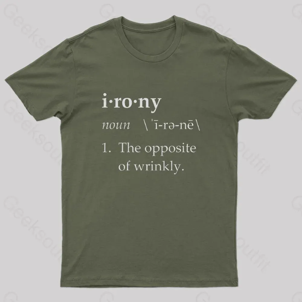 Irony Definition The Opposite of Wrinkly Geek T-Shirt - Image 3
